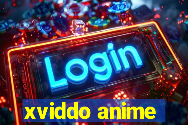 xviddo anime